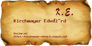 Kirchmayer Edvárd névjegykártya